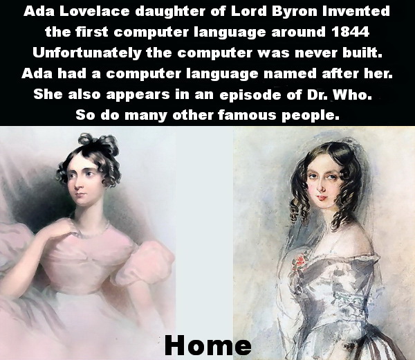 Introducing Ada Lovelace who wrote the first computer language. Unfortunately, the computer was never built.